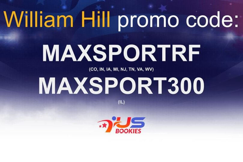 Willaim Hill Promo Code: MAXSPORTRF