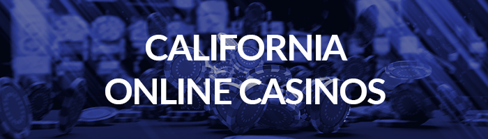 California Online Casinos