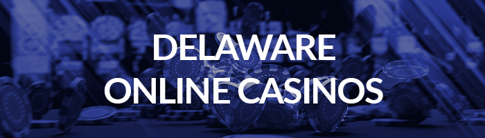 Delaware Online Casinos