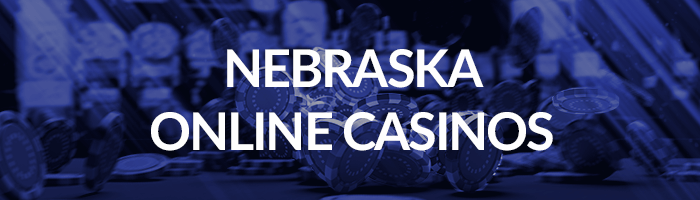Nebraska Online Casinos