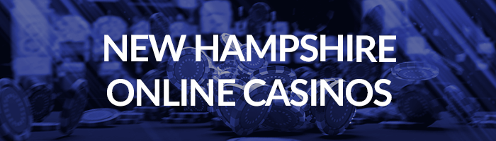 New Hampshire Online Casinos