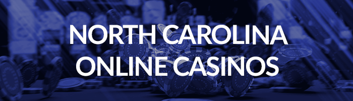 North Carolina Online Casinos