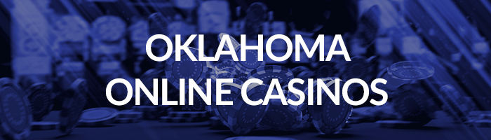 Oklahoma Online Casinos