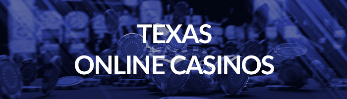 Texas Online Casinos