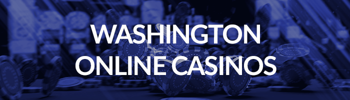 Washington Online Casinos