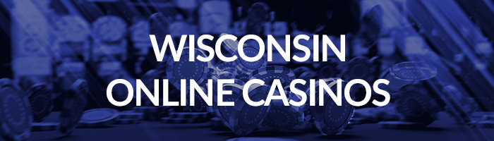Wisconsin Online Casinos